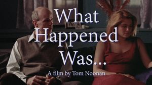 What Happened Was...'s poster