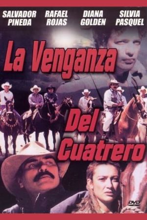 La Venganza del Cuatrero's poster