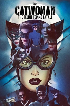 Catwoman: The Feline Femme Fatale's poster