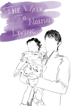 The Walk To Normal Living's poster