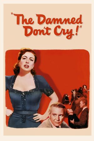 The Damned Don't Cry's poster