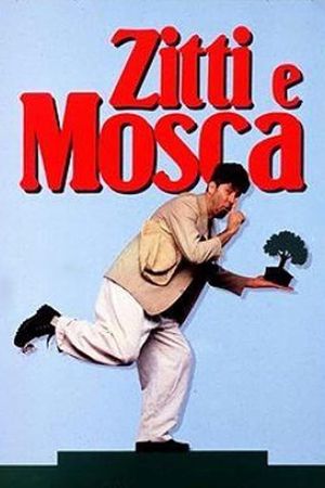 Zitti e mosca's poster