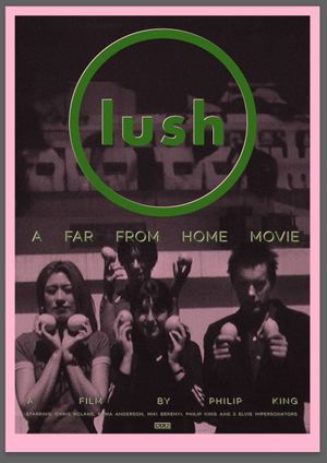 Lush: A Far From Home Movie's poster