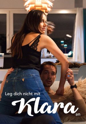 Leg dich nicht mit Klara an's poster