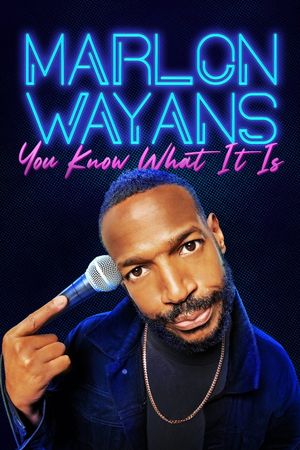 Marlon Wayans: You Know What It Is's poster image