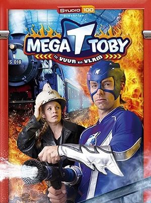 Mega Toby in vuur en vlam's poster