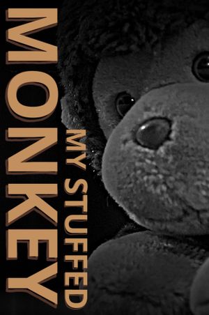 My Stuffed Monkey's poster