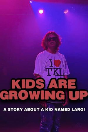 Kids Are Growing Up's poster