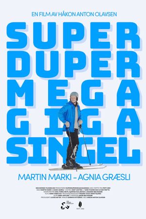 Superdupermegagigasingel's poster