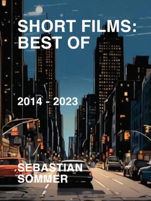 Short Films: Best Of's poster