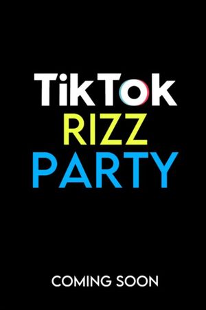 The Tiktok Rizz Party's poster