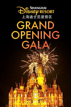Shanghai Disney Resort Grand Opening Gala's poster