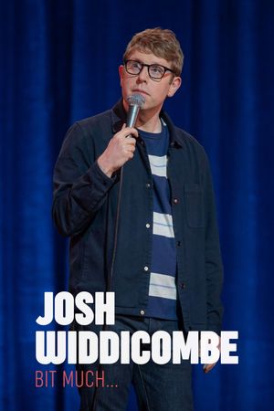 Josh Widdicombe: Bit Much's poster