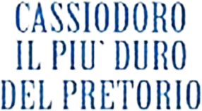 Cassiodoro il più duro del pretorio's poster