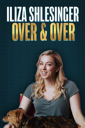 Iliza Shlesinger: Over & Over's poster