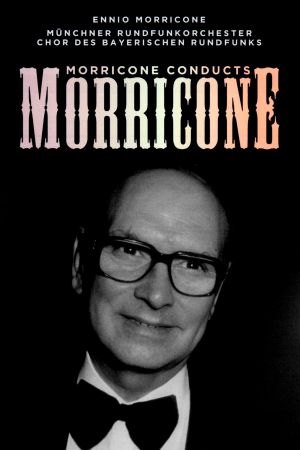 Morricone Conducts Morricone's poster