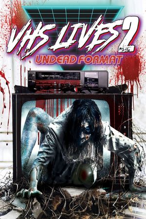 VHS Lives 2: Undead Format's poster