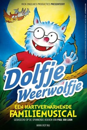 Dolfje Weerwolfje: De Familiemusical's poster