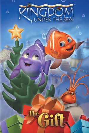 Kingdom Under the Sea: The Gift's poster