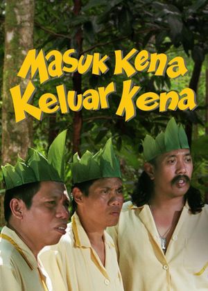 Masuk Kena Keluar Kena's poster
