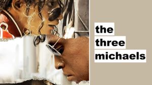 The Three Michaels's poster
