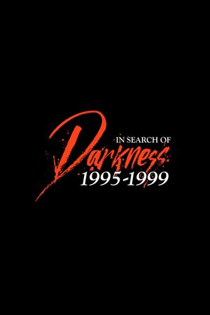 In Search of Darkness: 1995-1999's poster