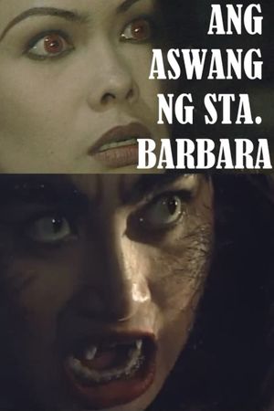 Aswang ng Santa Barbara's poster