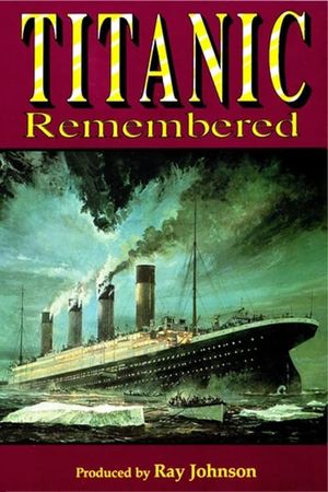 Titanic: Titanic Remembered's poster