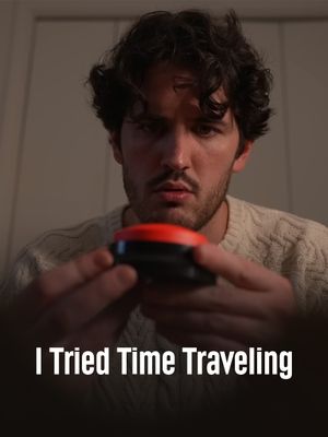 I Tried Time Traveling's poster