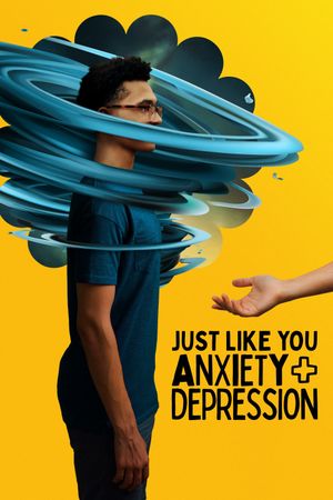 Just Like You: Anxiety and Depression's poster