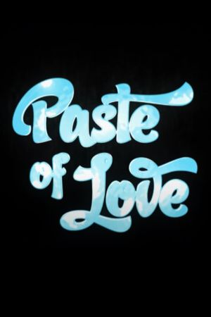 Paste Of Love's poster