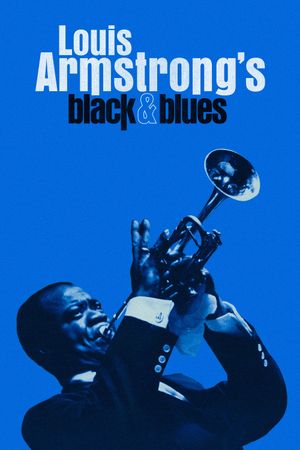 Louis Armstrong's Black & Blues's poster