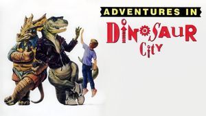 Adventures in Dinosaur City's poster