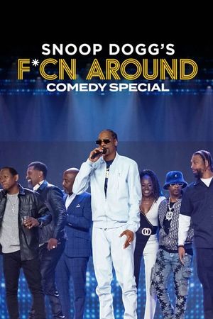 Snoop Dogg's F*cn Around Comedy Special's poster