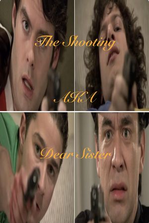 The Shooting AKA Dear Sister's poster