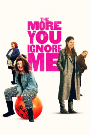 The More You Ignore Me's poster image
