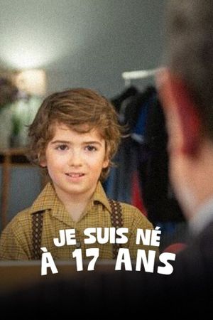 Je suis né à 17 ans's poster