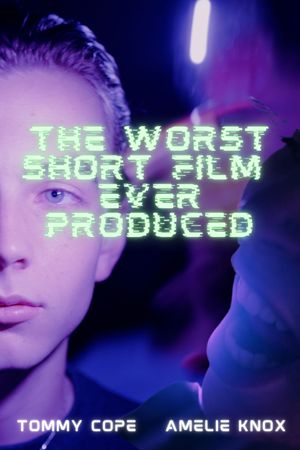 The Worst Short Film Ever Produced's poster