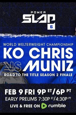 Power Slap 6: KO Chris vs. Muniz's poster image