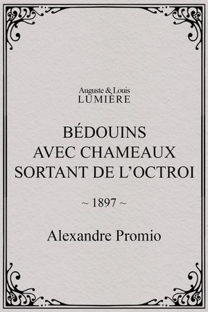 Bédouins avec chameaux sortant de l’octroi's poster