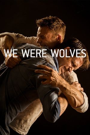 We Were Wolves's poster