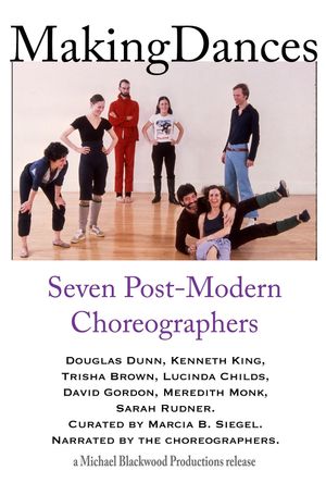 Making Dances: Seven Post-Modern Choreographers's poster