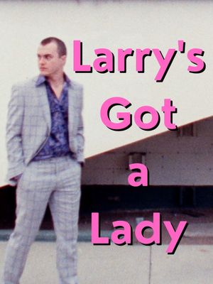 Larry's Got a Lady's poster