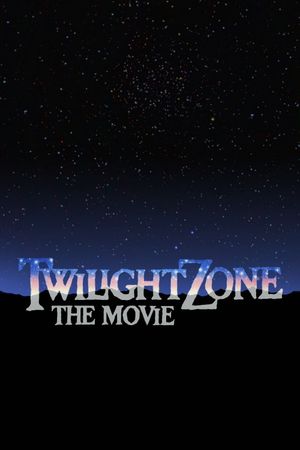 Twilight Zone: The Movie's poster