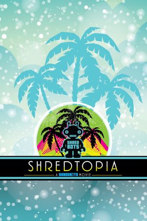 Shredtopia's poster