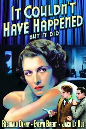 It Couldn't Have Happened (But It Did)'s poster