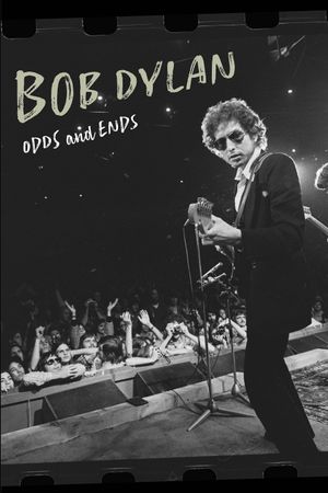 Bob Dylan: Odds and Ends's poster