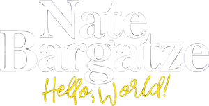 Nate Bargatze: Hello World's poster