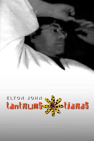 Elton John: Tantrums & Tiaras's poster