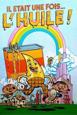 Il était une fois l'huile's poster